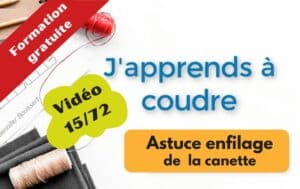 Astuce enfilage de la canette (Vidéo 15/72)