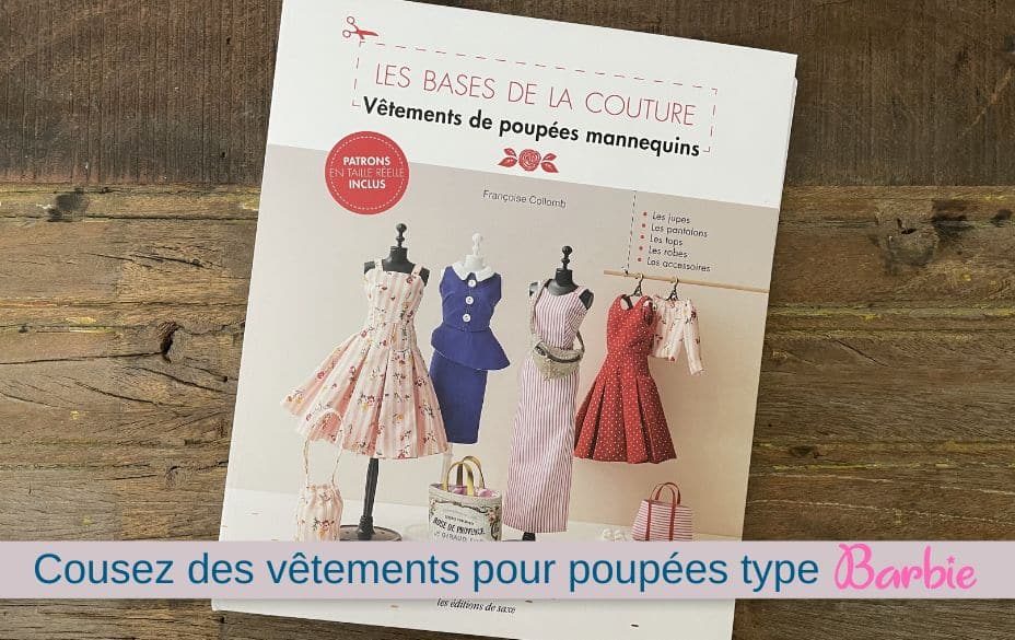 Cousez des vêtements pour poupée type Barbie