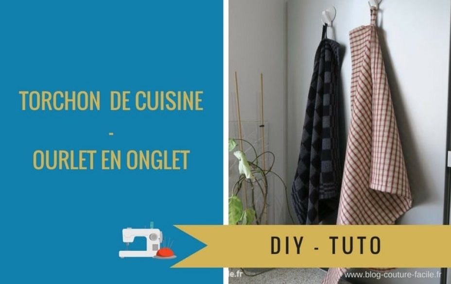 DIY tuto torchon de cuisine avec ourlet en onglet