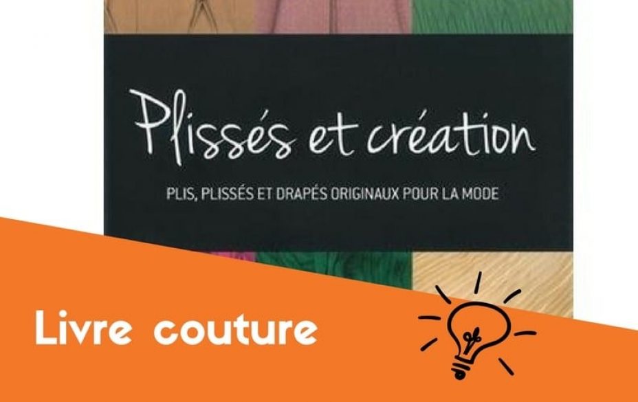 Livre couture plisses et creations