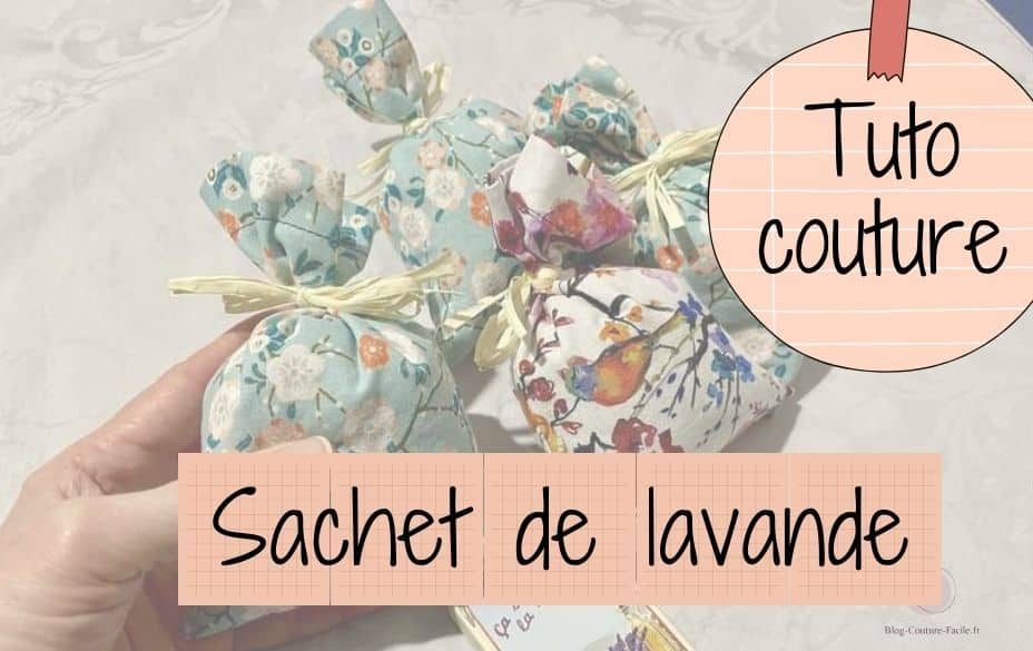 Tuto couture sachet de lavande