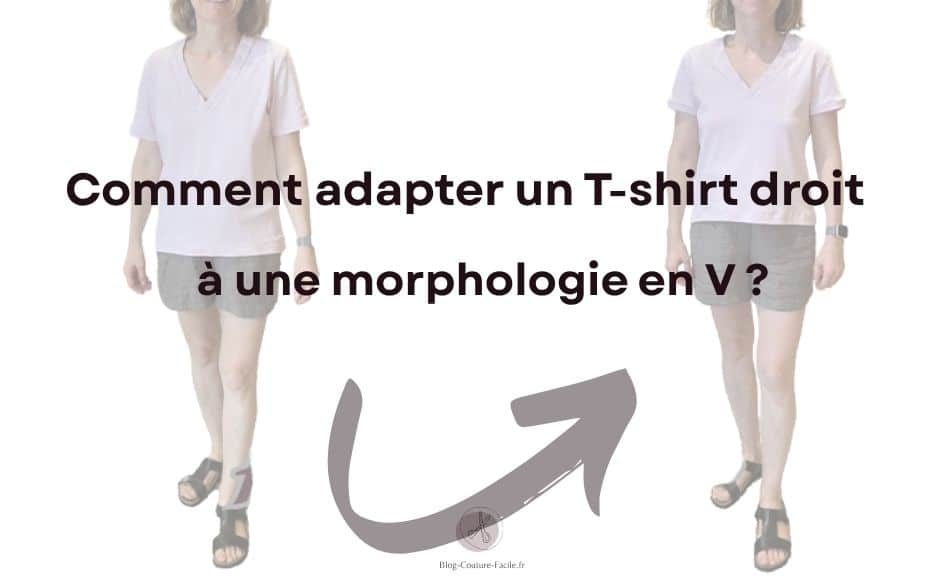 Miniature article couture : comment adapter un T-shirt droit à une morphologie en V (avant/après)